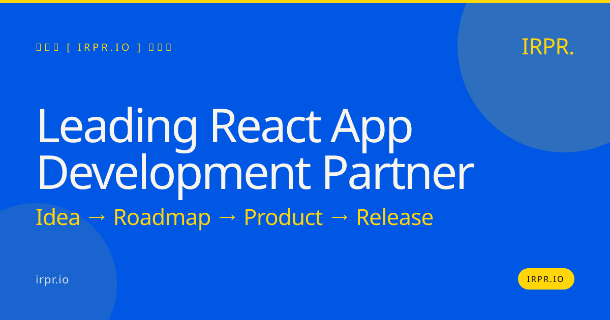 Leading React App Development Partner | IRPR.io — IRPR.io