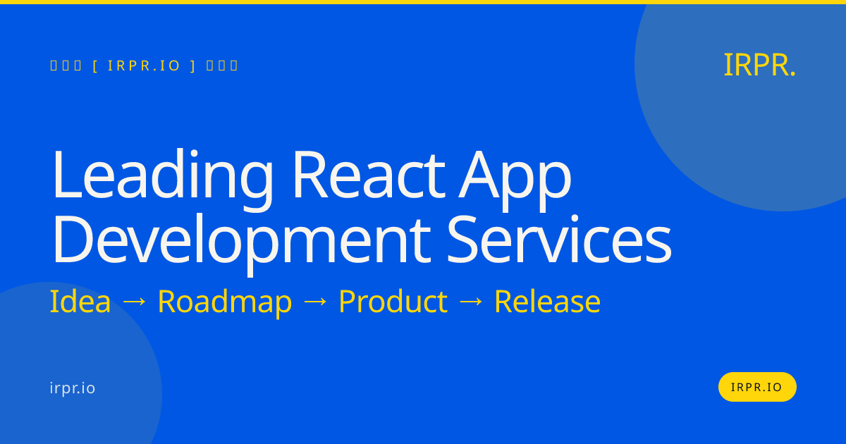 Leading React App Development Services — IRPR.io