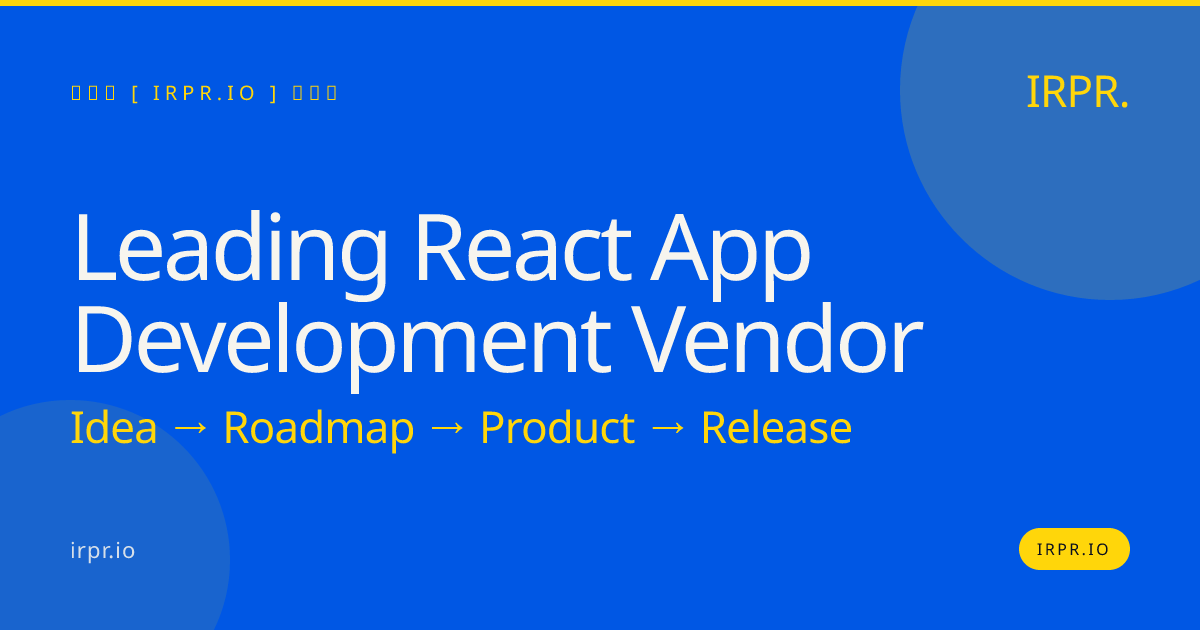 Leading React App Development Vendor | IRPR — IRPR.io