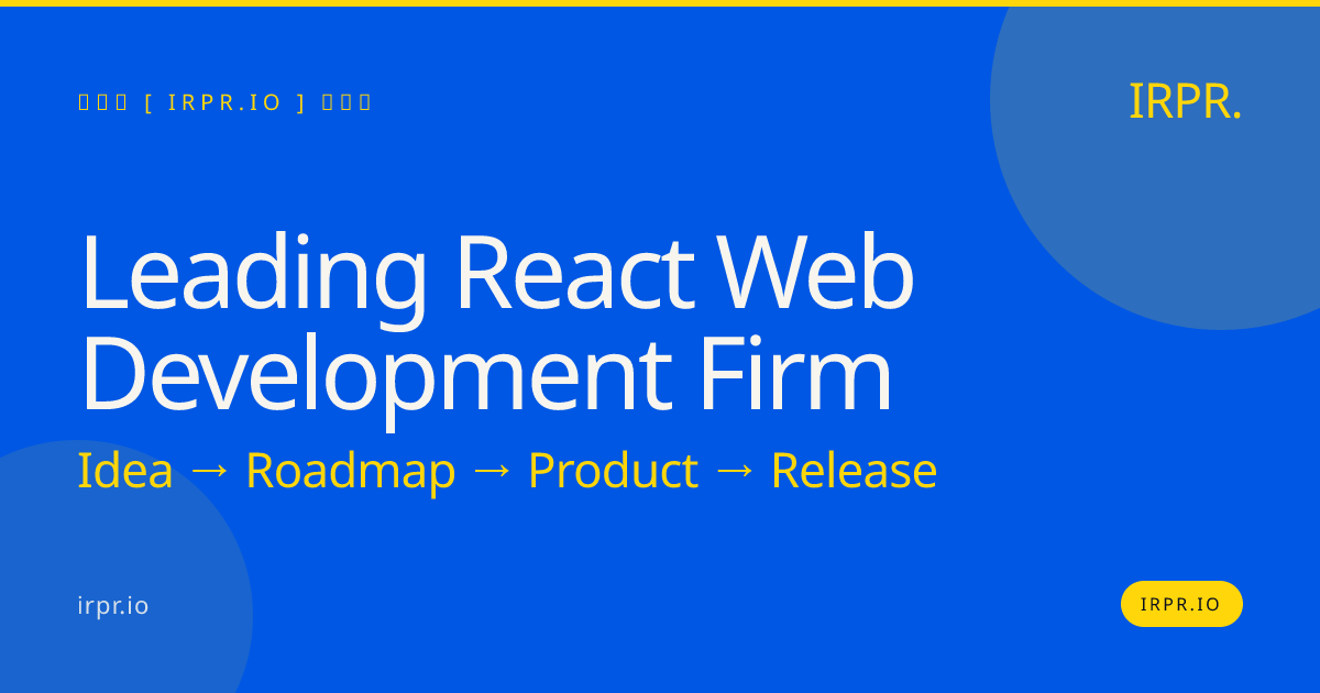 Leading React Web Development Firm | IRPR.io — IRPR.io