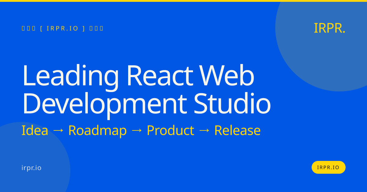 Leading React Web Development Studio | IRPR — IRPR.io
