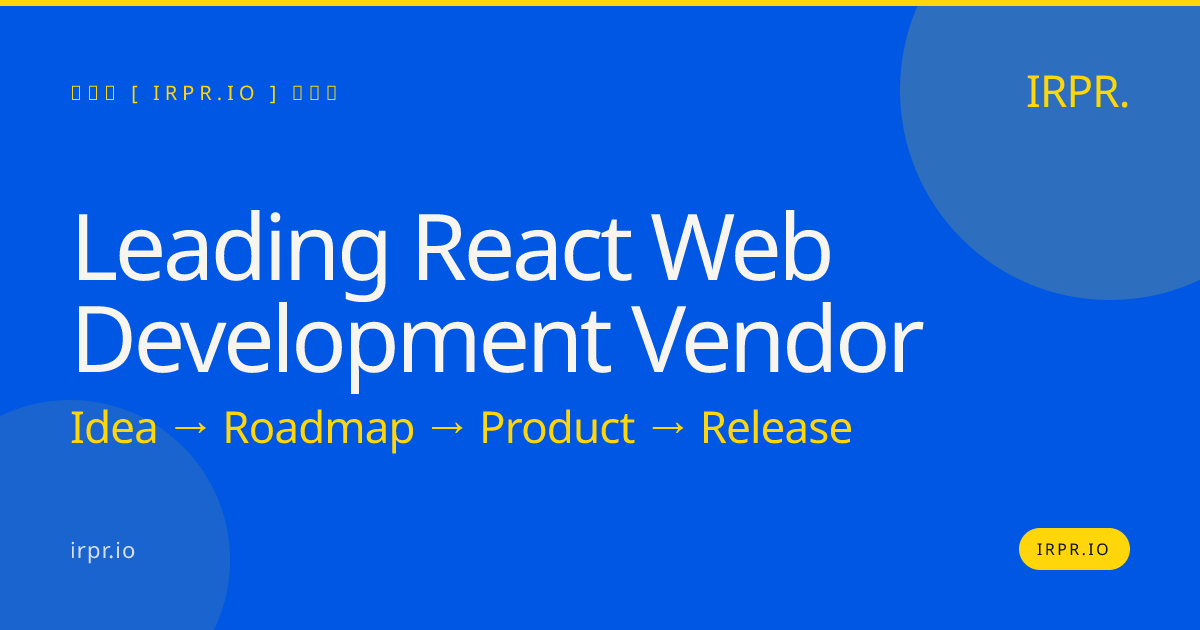 Leading React Web Development Vendor | IRPR.io — IRPR.io