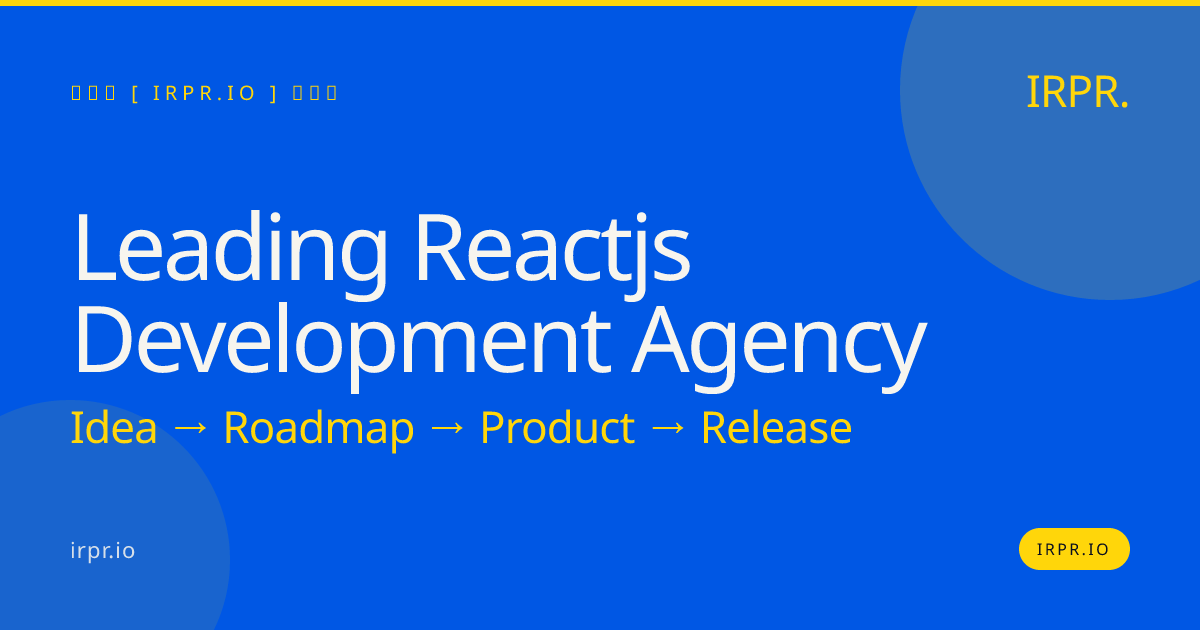 Leading React.js Development Agency | IRPR — IRPR.io
