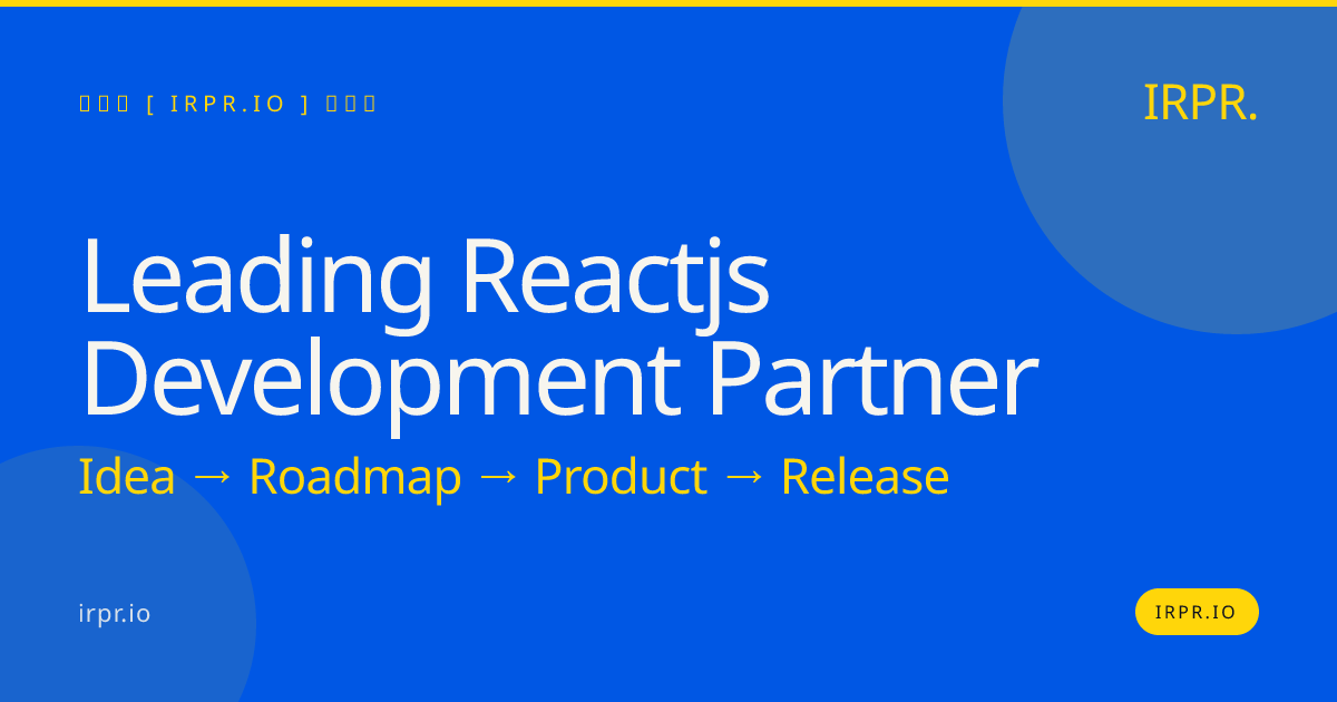 Leading React.js Development Partner | IRPR.io — IRPR.io