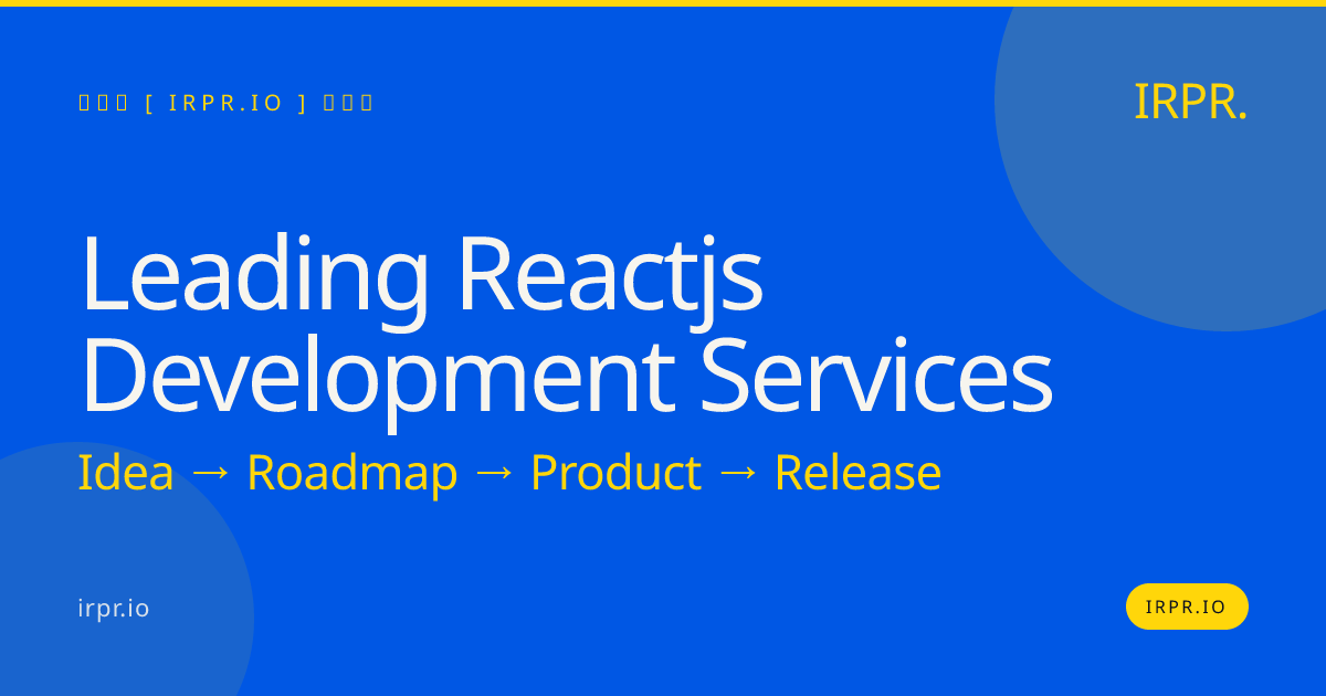 Leading React.js Development Services | IRPR — IRPR.io