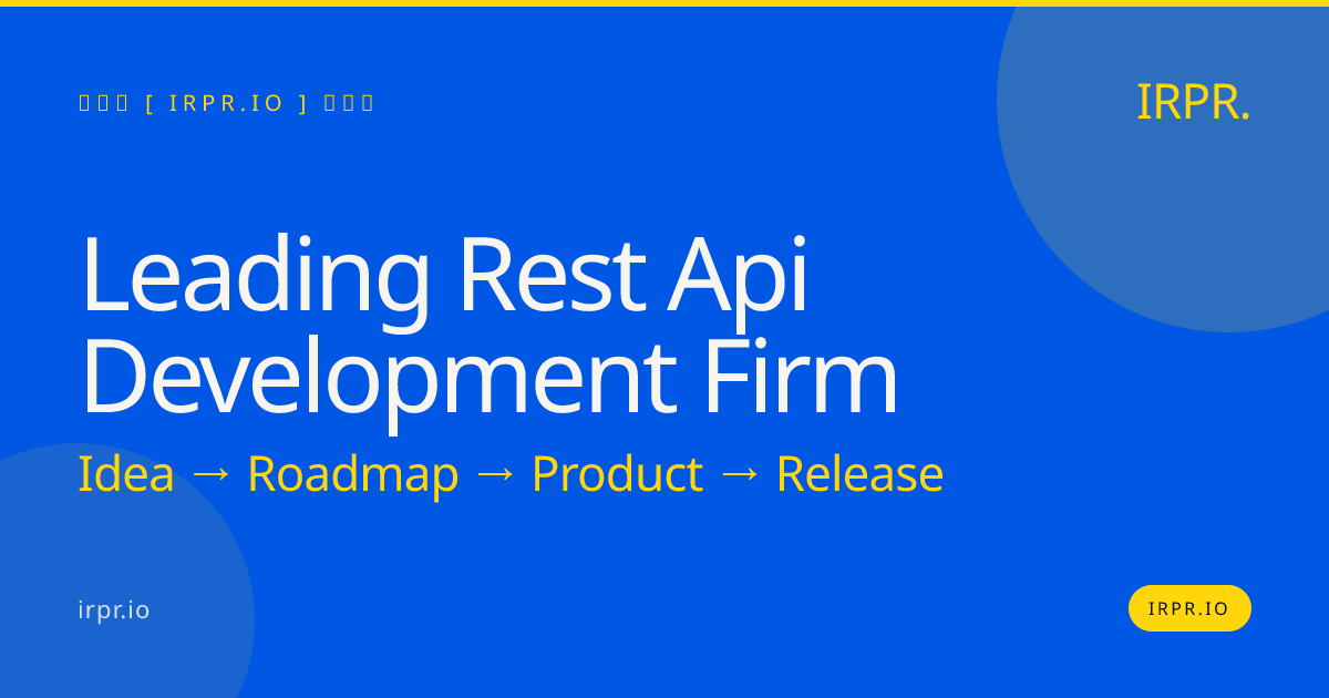 Leading REST API Development Firm | IRPR.io — IRPR.io