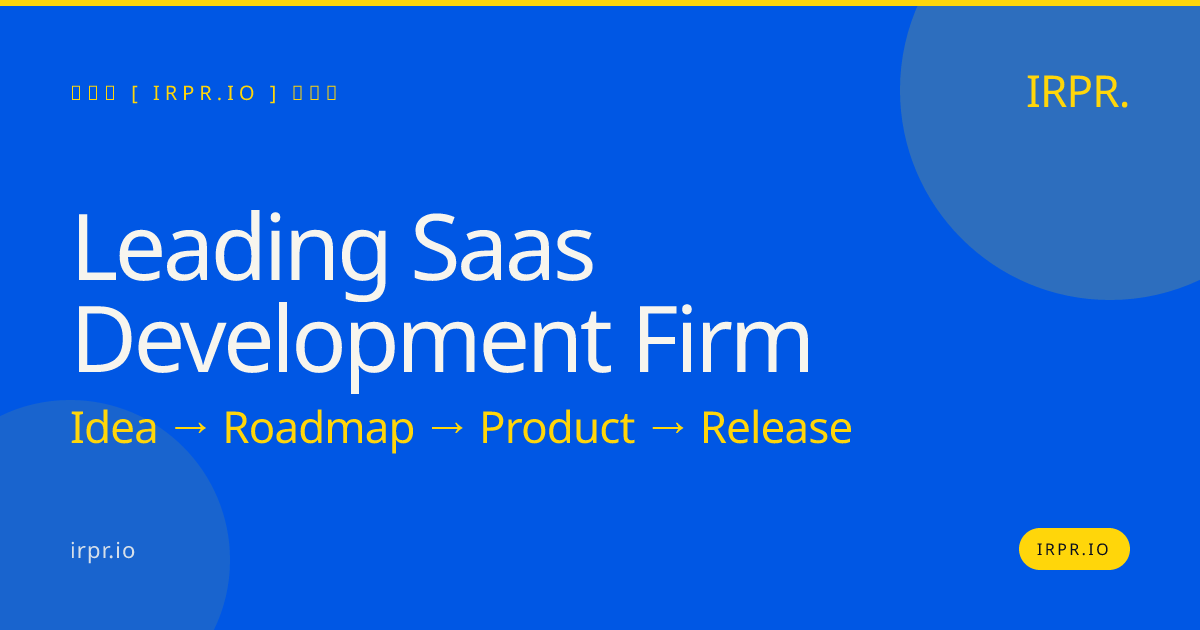 Leading SaaS Development Firm | IRPR.io — IRPR.io