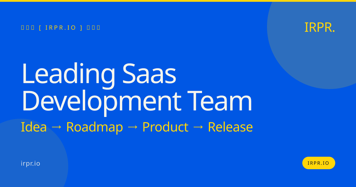 Leading SaaS Development Team - Build Your Platform Faster — IRPR.io
