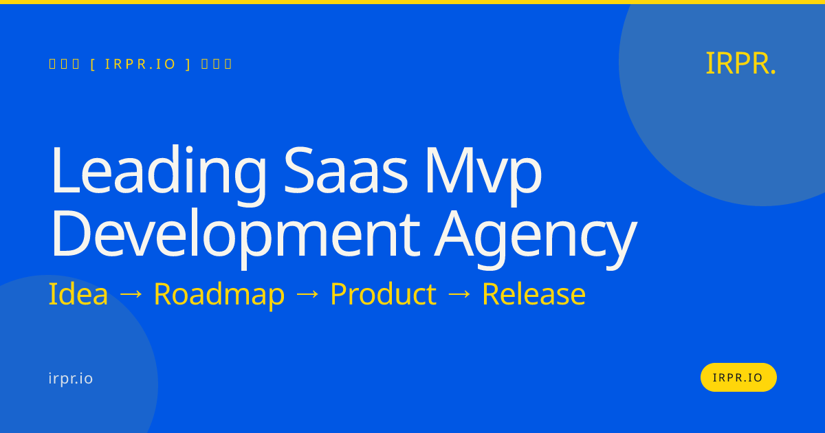 Leading SaaS MVP Development Agency | IRPR.io — IRPR.io