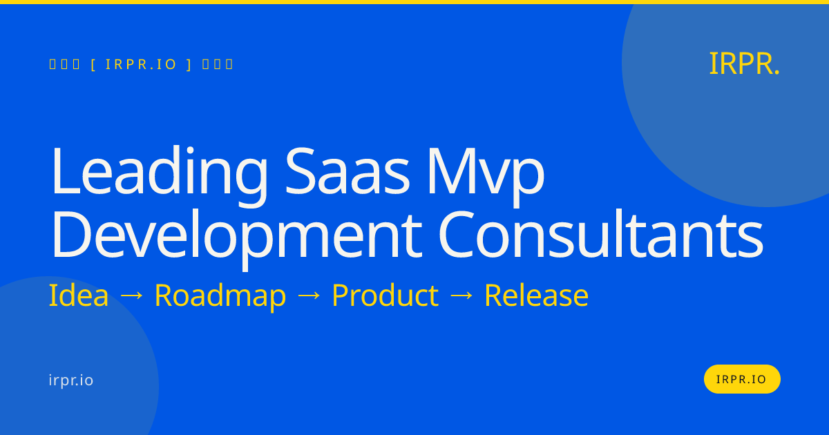 Leading SaaS MVP Development Consultants | IRPR.io — IRPR.io