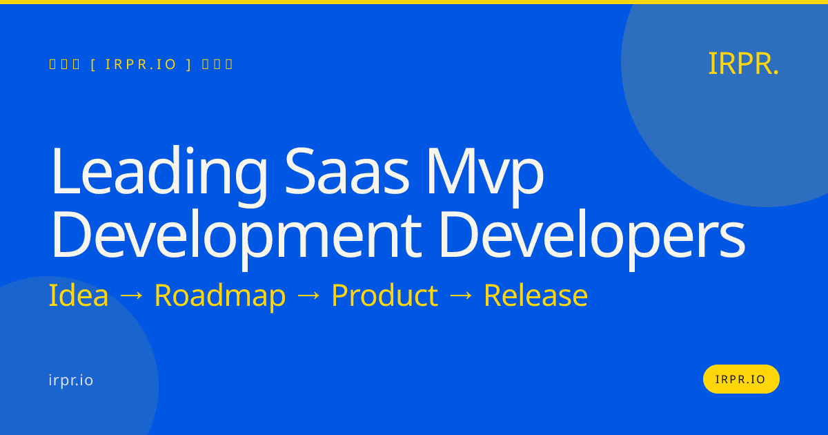 Leading SaaS MVP Development Developers | IRPR.io — IRPR.io