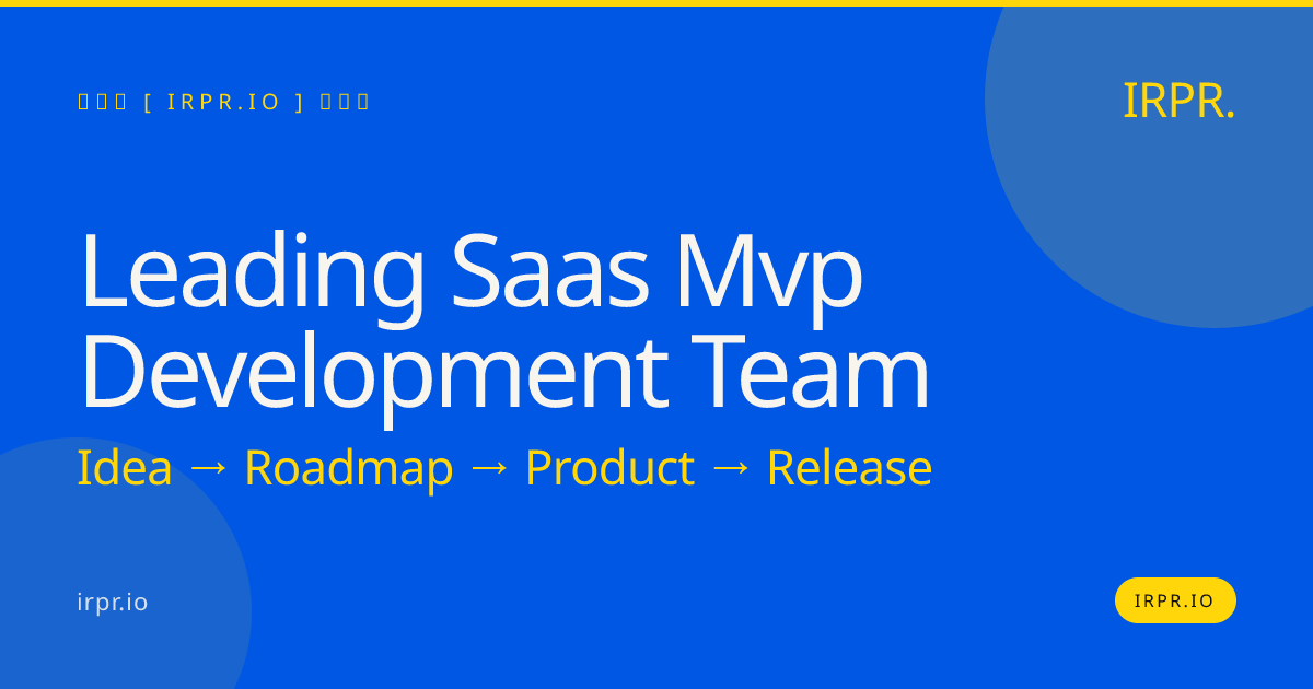 Leading SaaS MVP Development Team | IRPR.io — IRPR.io