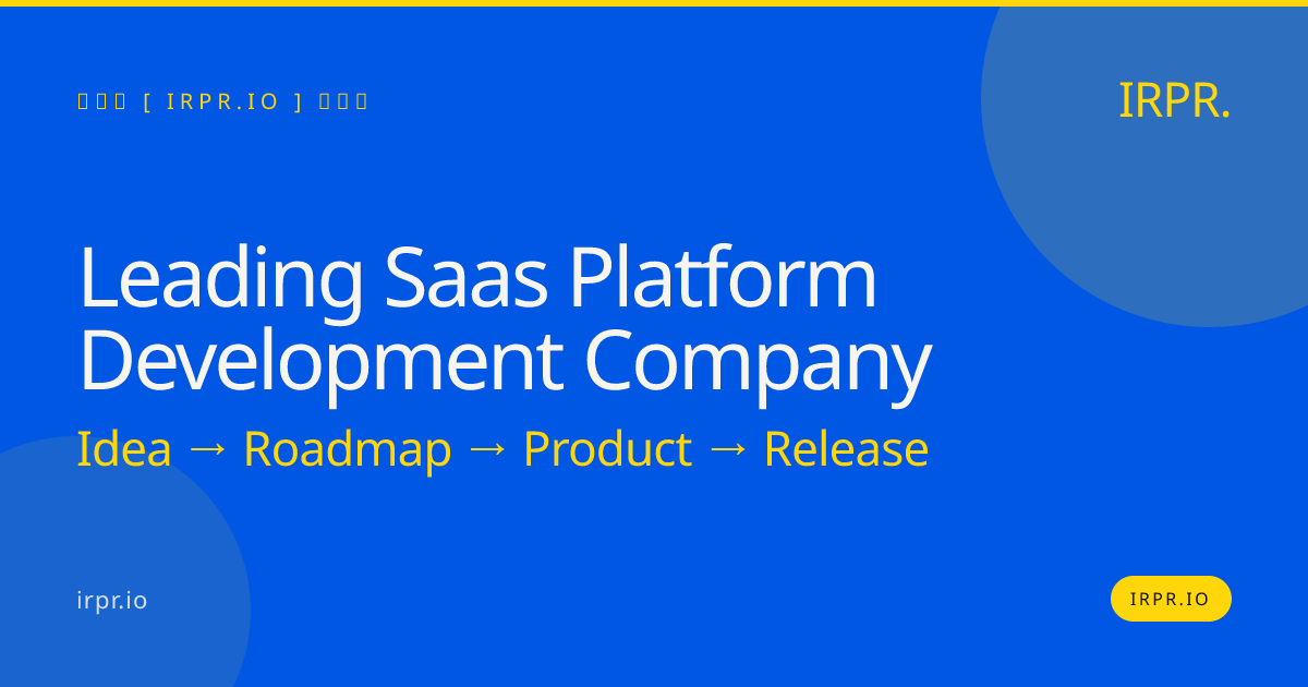 Leading SaaS Platform Development Company | IRPR.io — IRPR.io