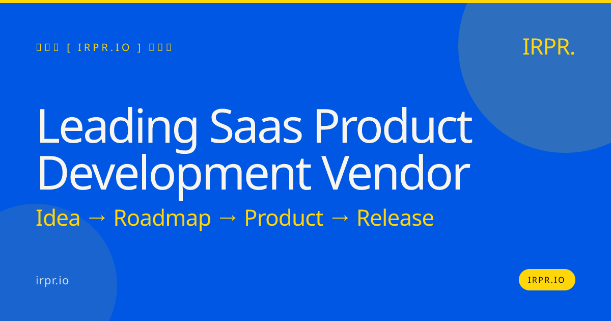 Leading SaaS Product Development Vendor | IRPR.io — IRPR.io