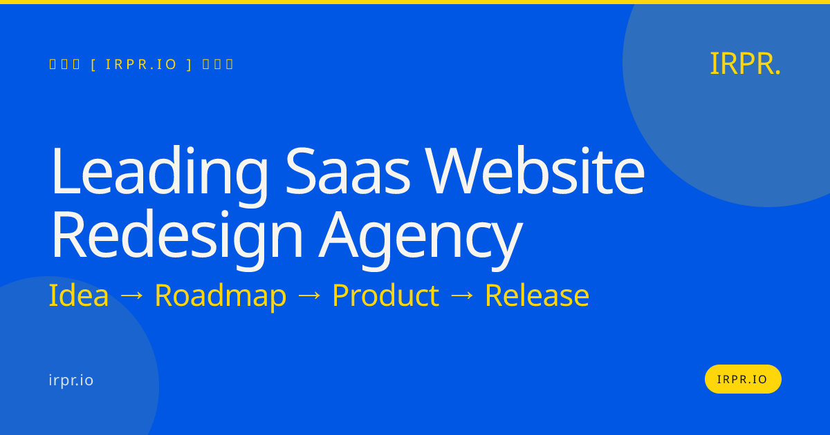 Leading SaaS Website Redesign Agency — IRPR.io
