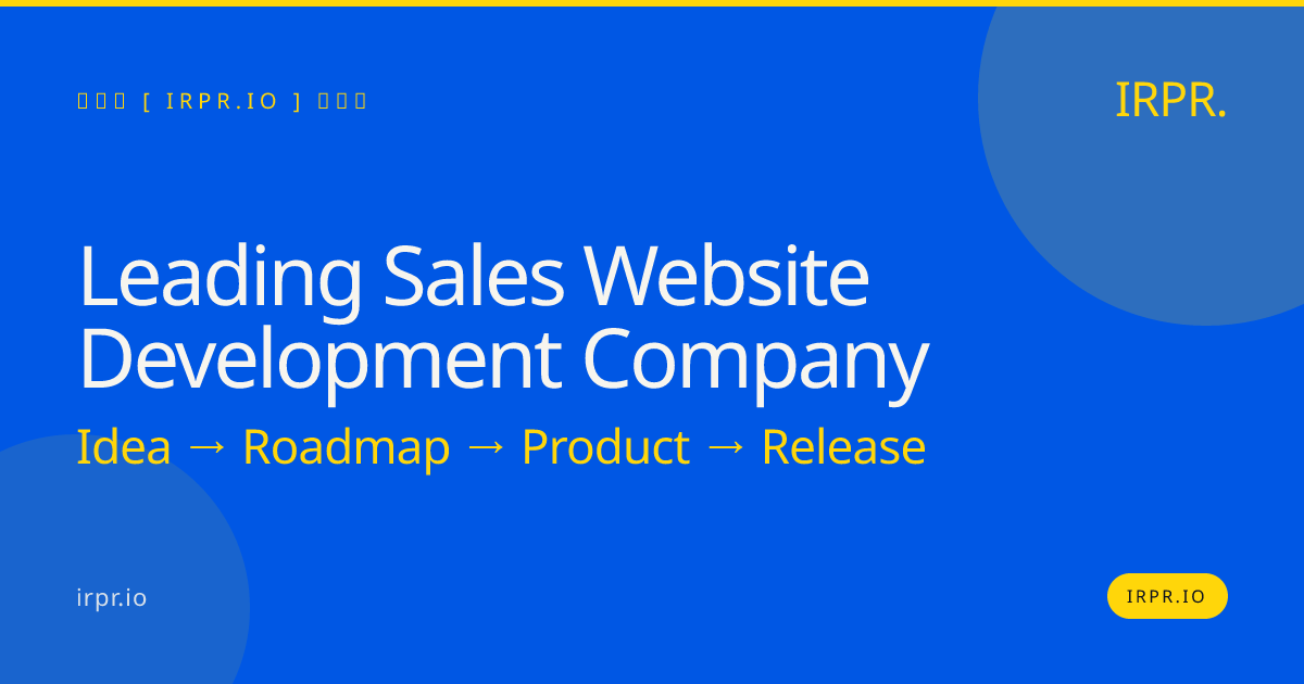Leading Sales Website Development Company | IRPR — IRPR.io