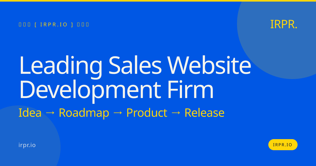 Leading Sales Website Development Firm | IRPR.io — IRPR.io