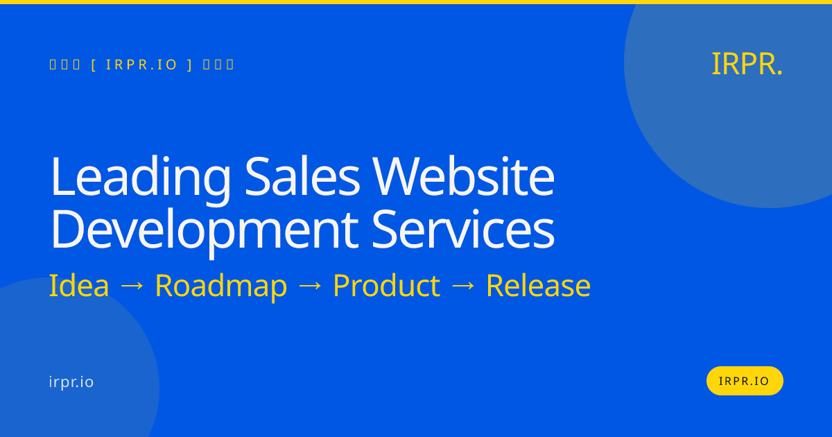 Leading Sales Website Development Services | IRPR — IRPR.io