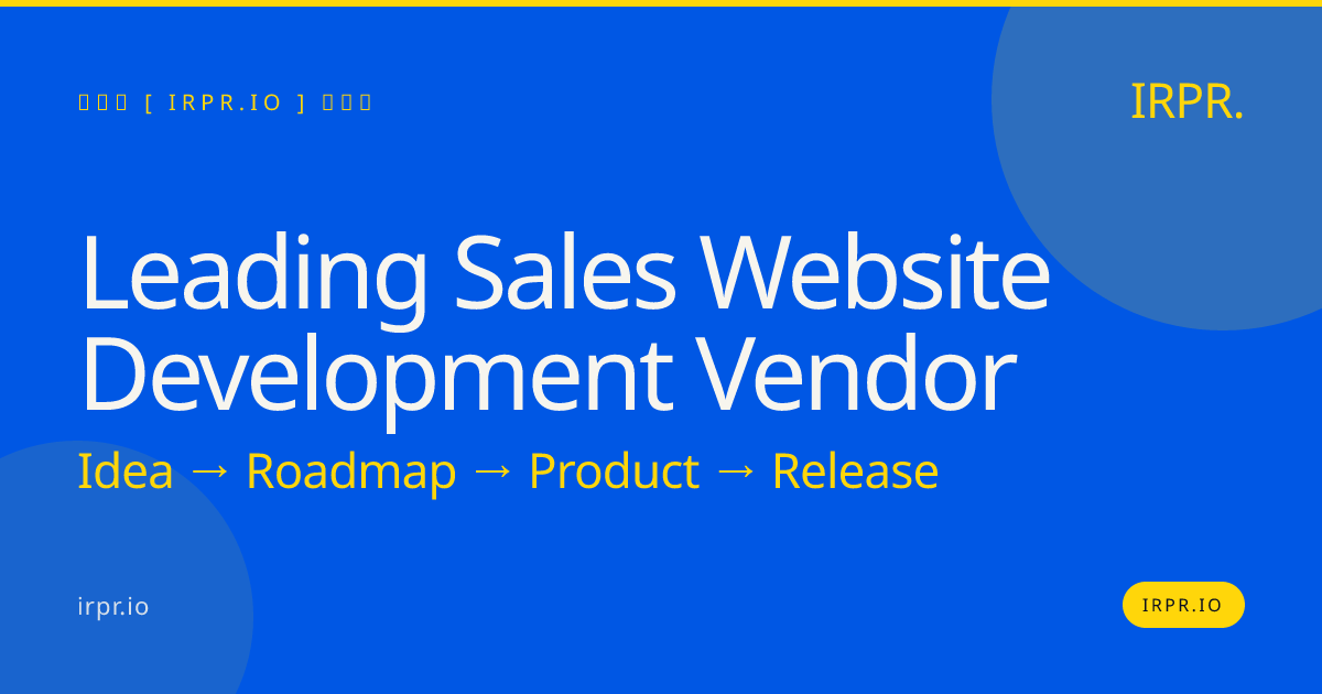 Leading Sales Website Development Vendor | IRPR — IRPR.io