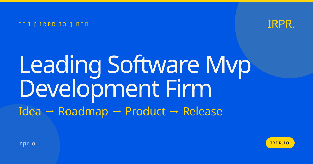 Leading Software MVP Development Firm | IRPR — IRPR.io