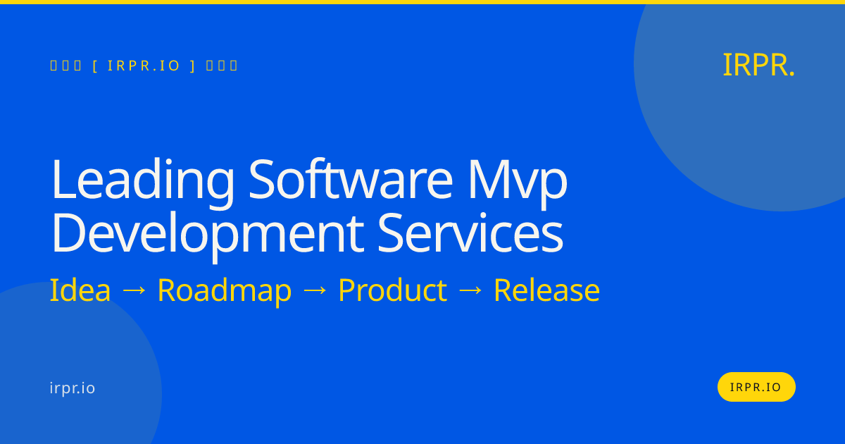 Leading Software MVP Development Services - IRPR — IRPR.io