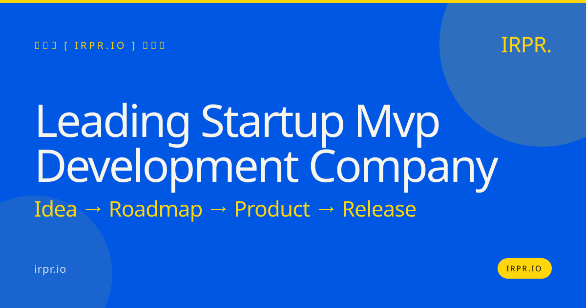 Leading Startup MVP Development Company | IRPR.io — IRPR.io