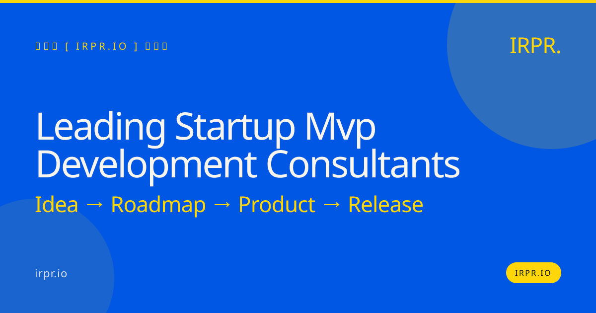 Leading Startup MVP Development Consultants | IRPR.io — IRPR.io