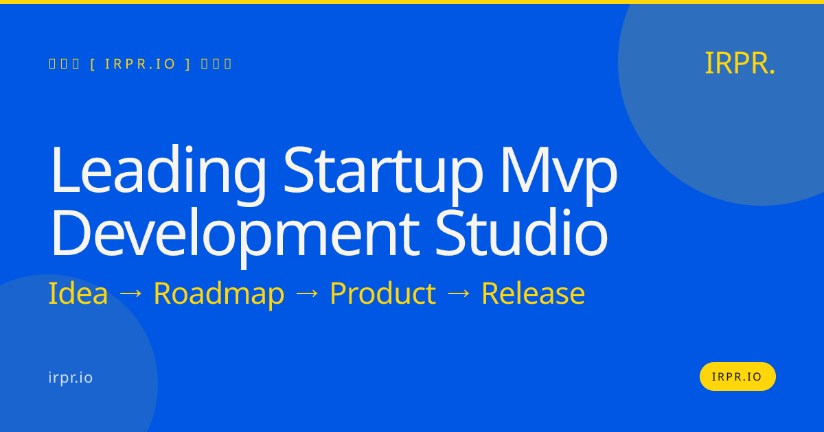 Leading Startup MVP Development Studio | IRPR.io — IRPR.io