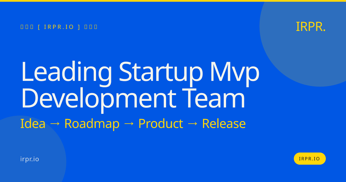 Leading Startup MVP Development Team | IRPR.io — IRPR.io