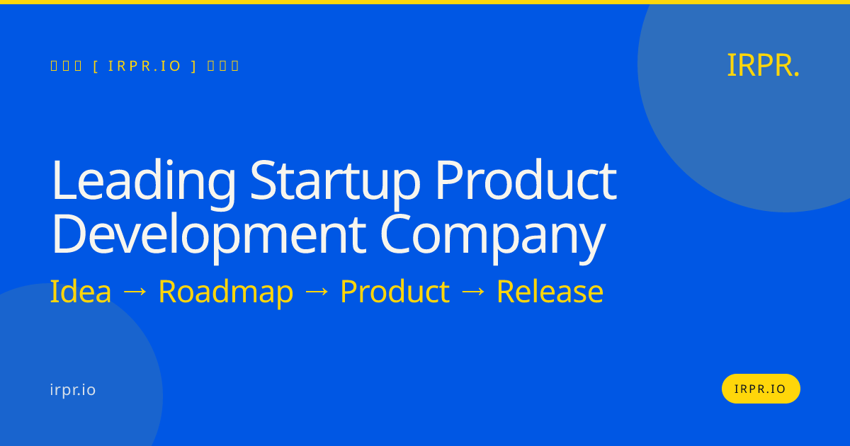 Leading Startup Product Development Company | IRPR.io — IRPR.io