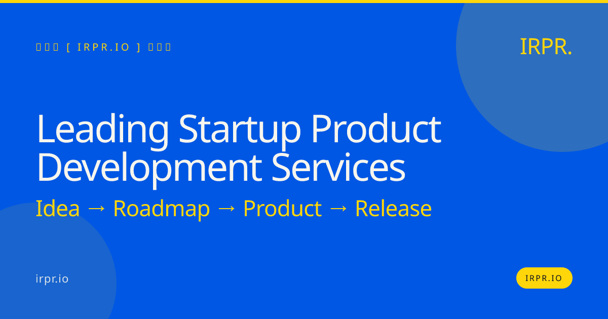 Leading Startup Product Development Services | IRPR.io — IRPR.io