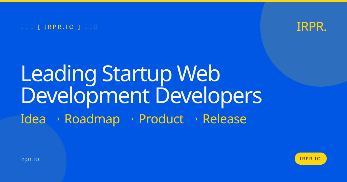Leading Startup Web Development Developers | IRPR.io — IRPR.io