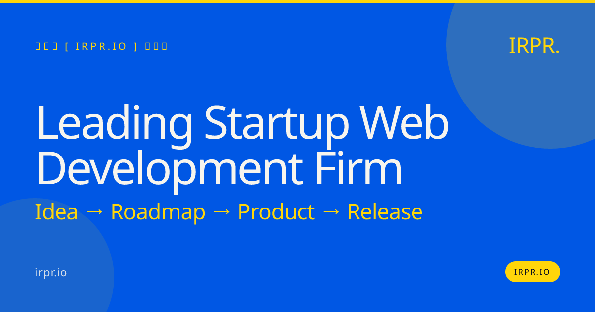 Leading Startup Web Development Firm | IRPR.io — IRPR.io