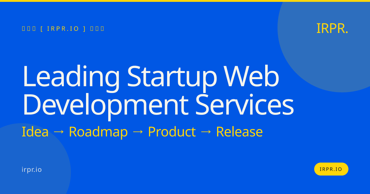 Leading Startup Web Development Services | IRPR.io — IRPR.io