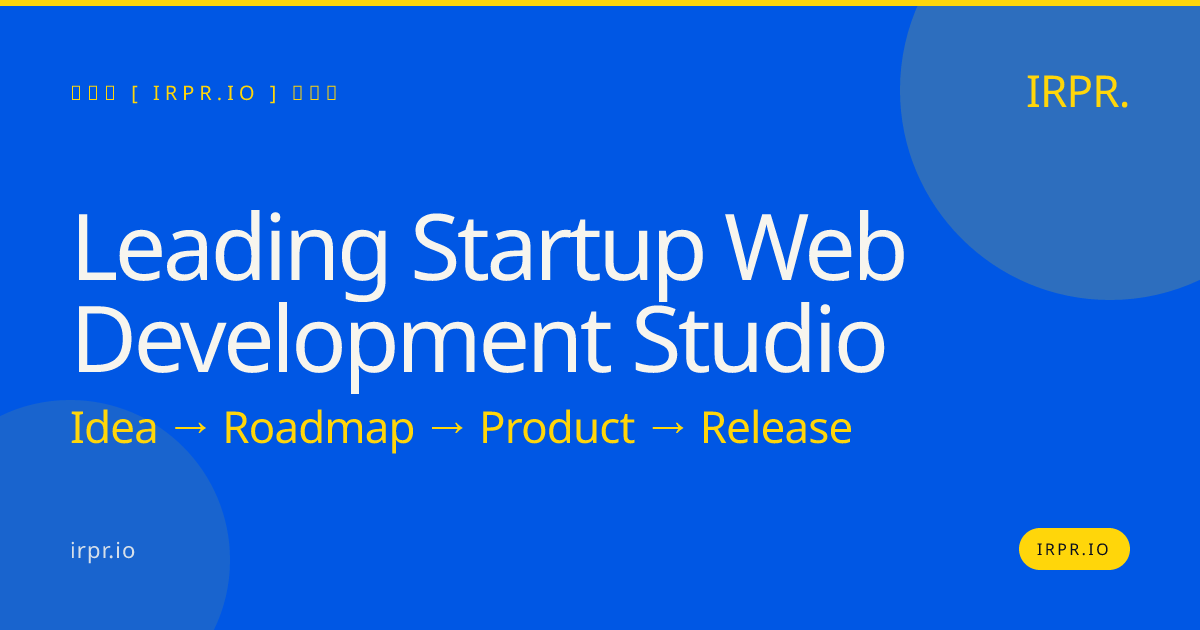 Leading Startup Web Development Studio | IRPR.io — IRPR.io
