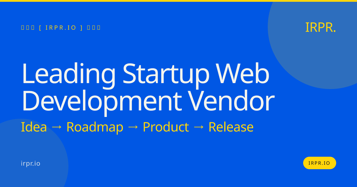 Leading Startup Web Development Vendor | IRPR.io — IRPR.io