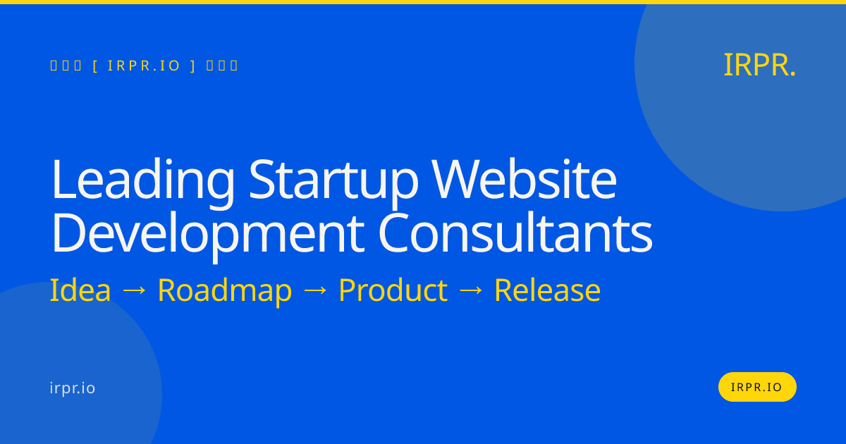 Leading Startup Website Development Consultants | IRPR — IRPR.io