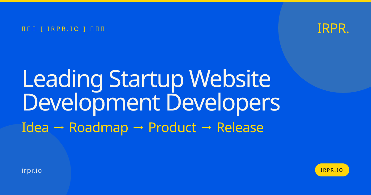 Leading Startup Website Development Developers | IRPR.io — IRPR.io