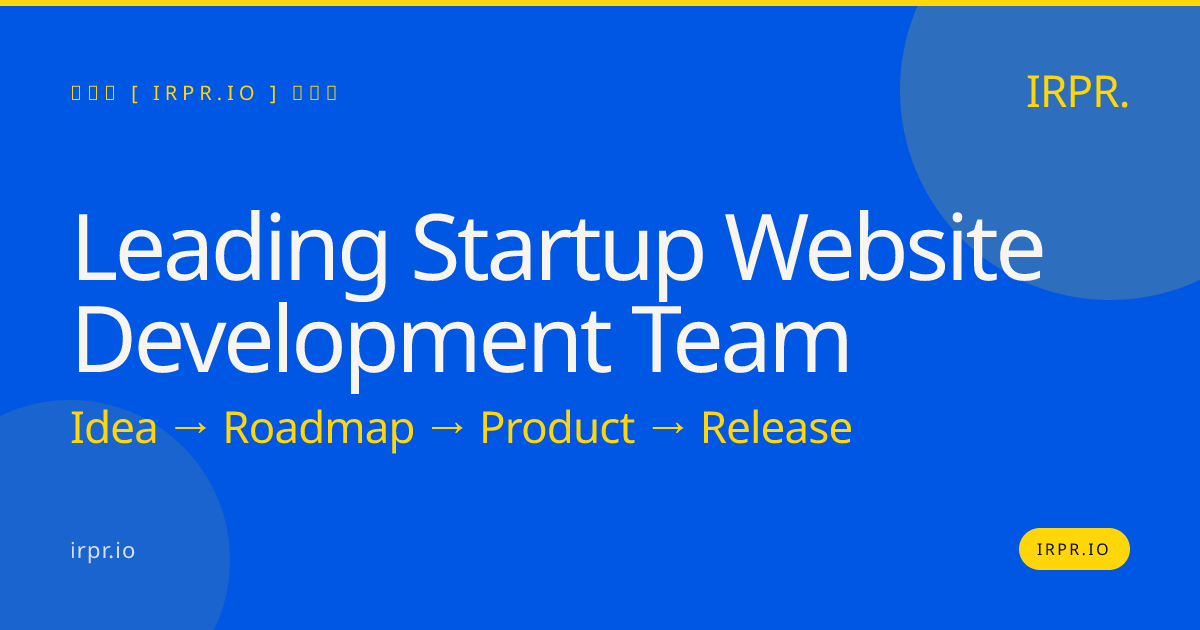 Leading Startup Website Development Team | IRPR — IRPR.io