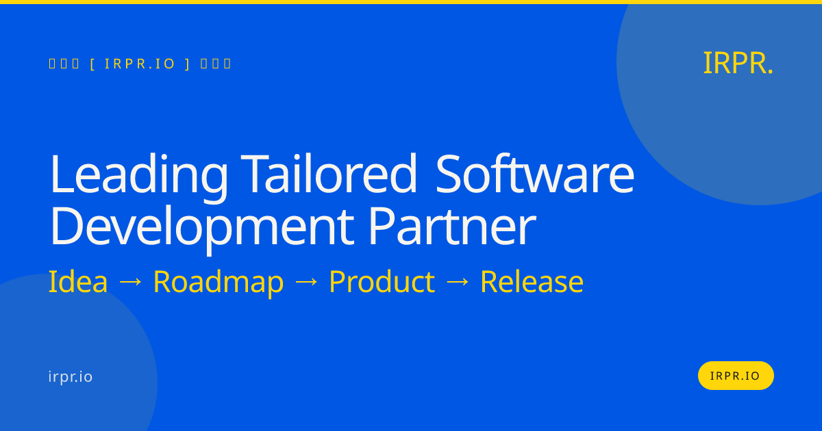 Leading Tailored Software Development Partner | IRPR — IRPR.io