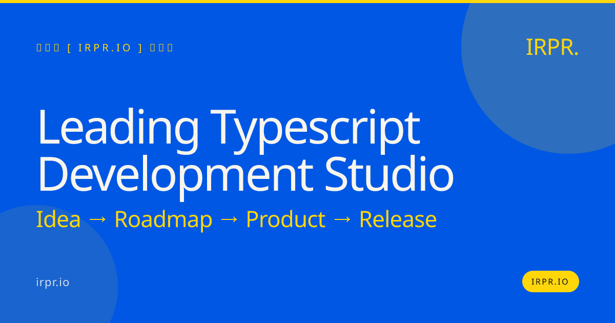 Leading TypeScript Development Studio | IRPR.io — IRPR.io