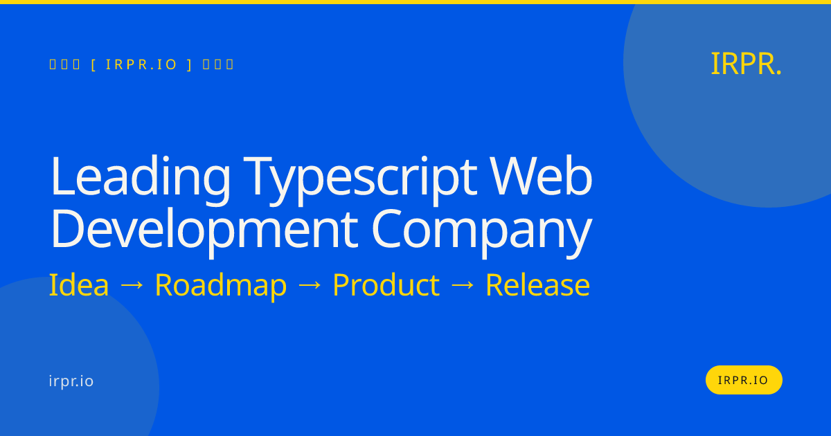 Leading TypeScript Web Development Company | IRPR.io — IRPR.io