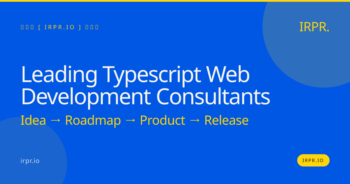 Leading TypeScript Web Development Consultants | IRPR.io — IRPR.io