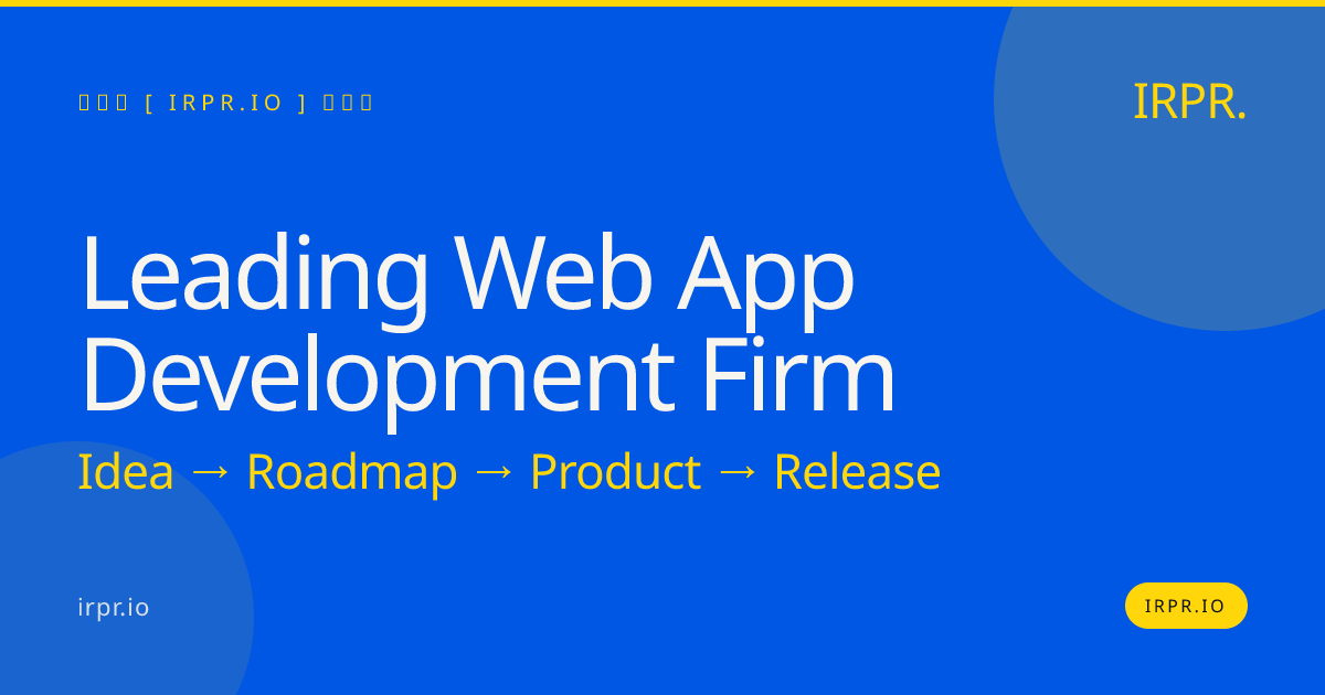 Leading Web App Development Firm | IRPR.io — IRPR.io