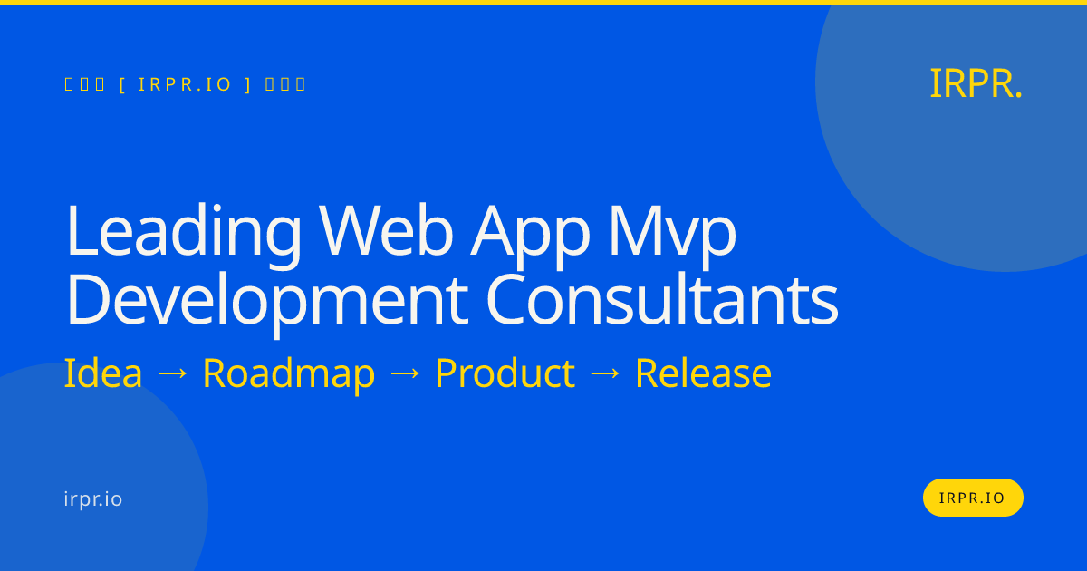 Leading Web App MVP Development Consultants | IRPR — IRPR.io