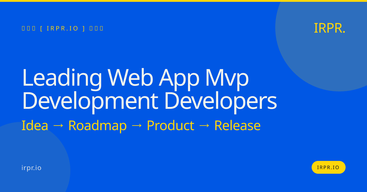 Leading Web App MVP Development Developers | IRPR.io — IRPR.io
