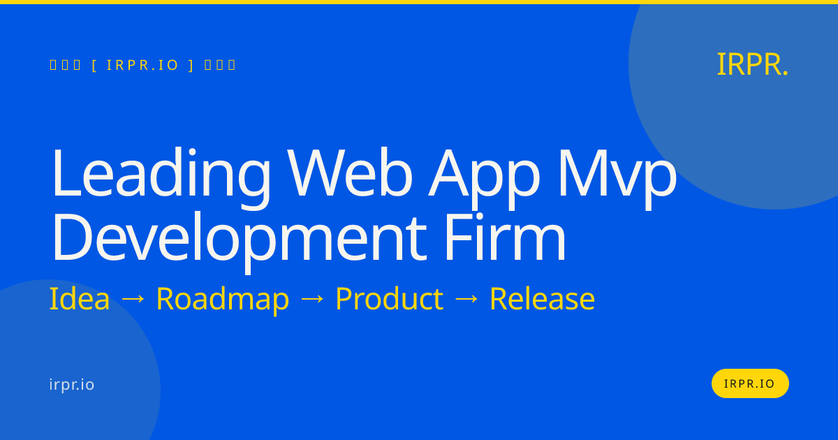Leading Web App MVP Development Firm | IRPR.io — IRPR.io