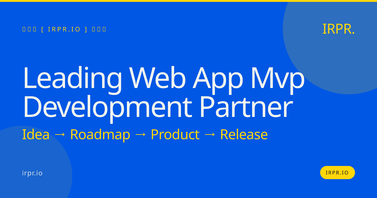 Leading Web App MVP Development Partner | IRPR.io — IRPR.io