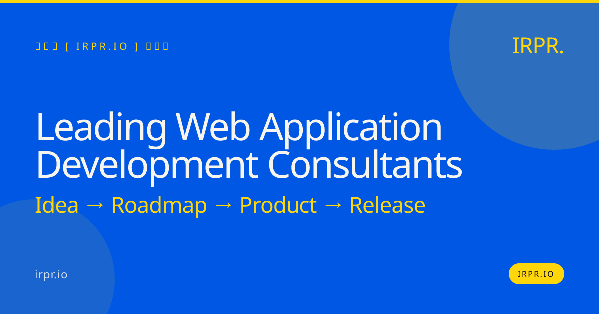 Leading Web Application Development Consultants — IRPR.io