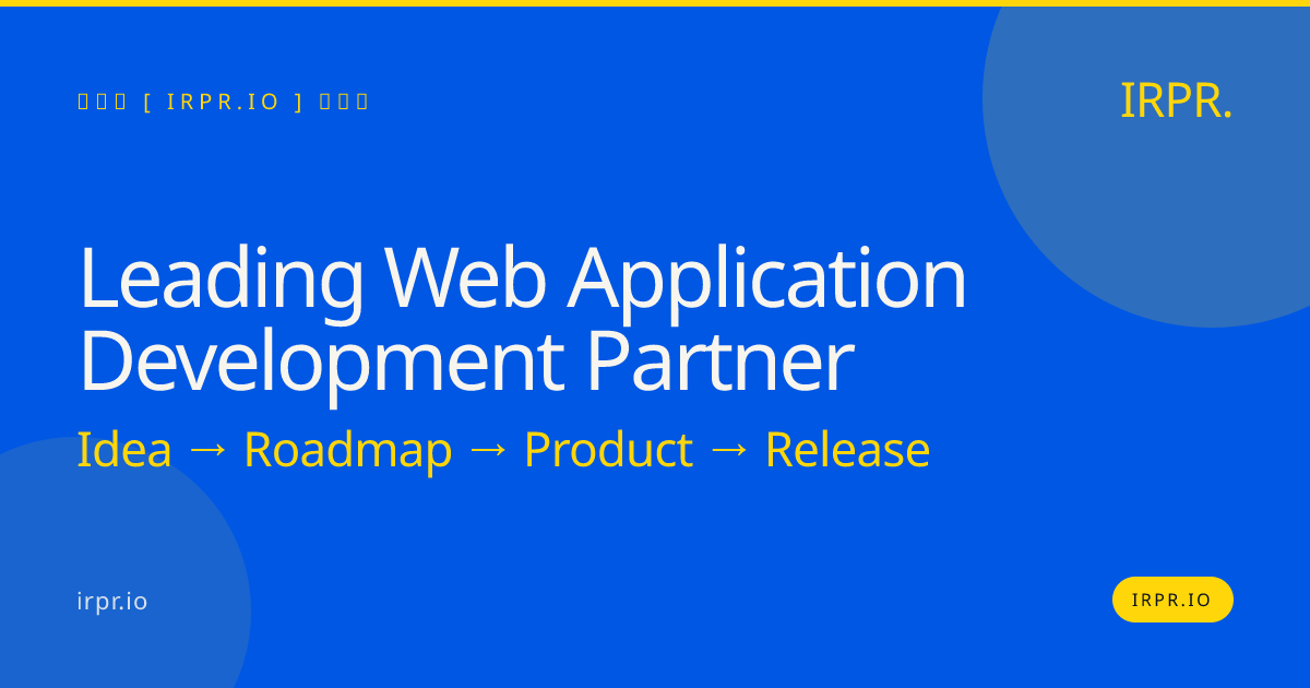 Leading Web Application Development Partner | IRPR — IRPR.io